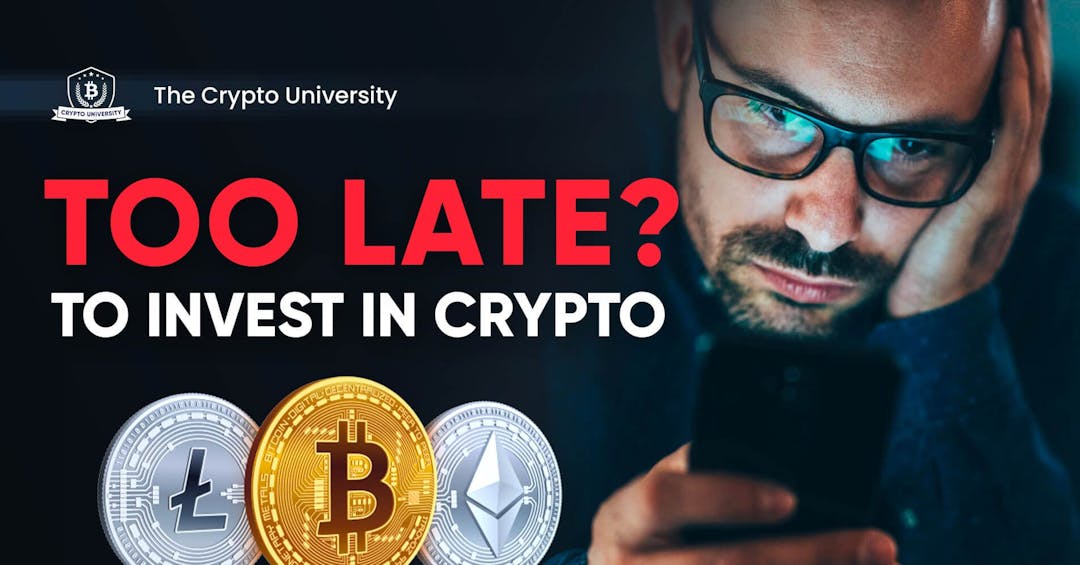 a featured image for a post on if it's too late to invest in crypto