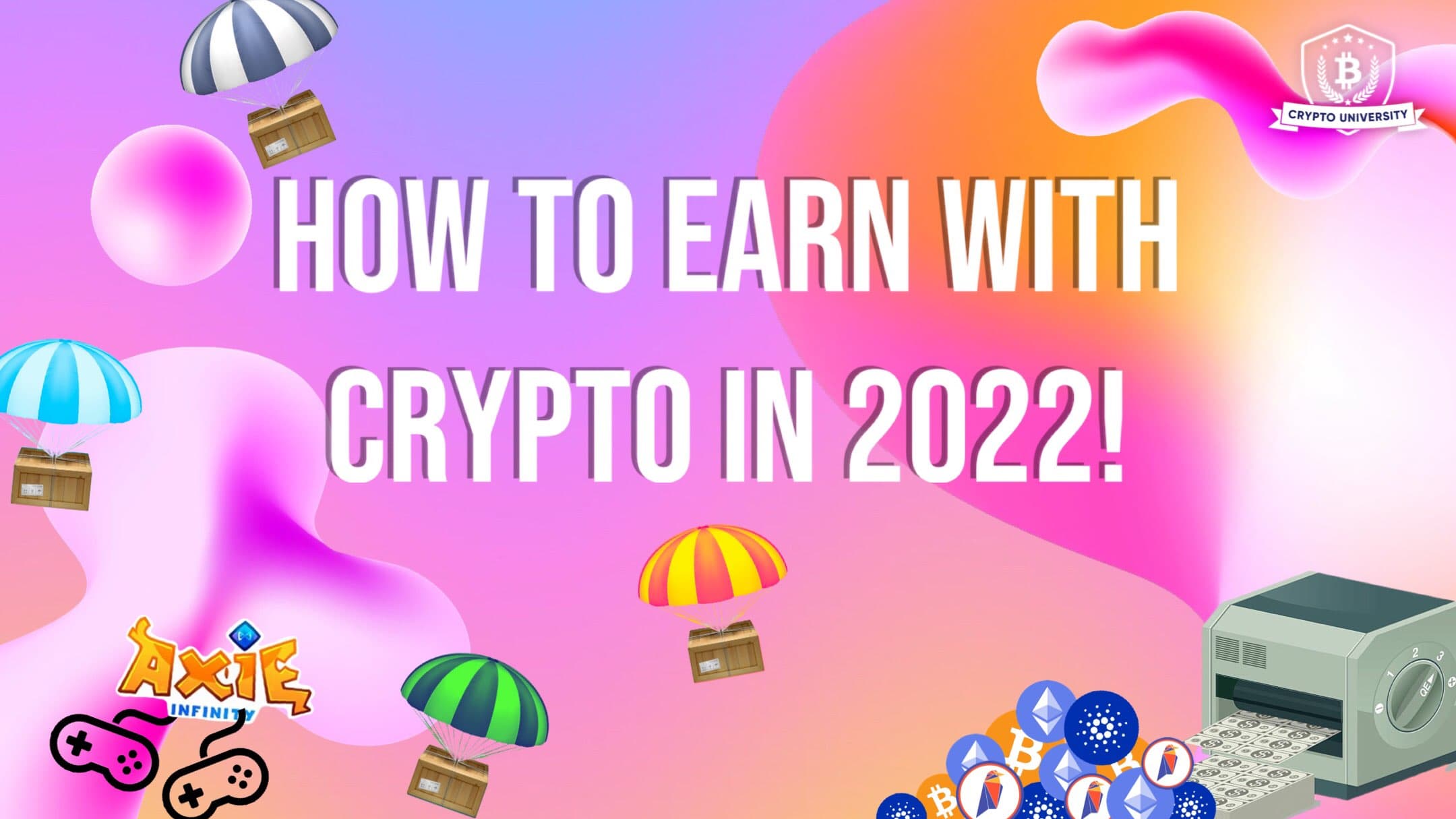 How To Make Money with Crypto In 2022!