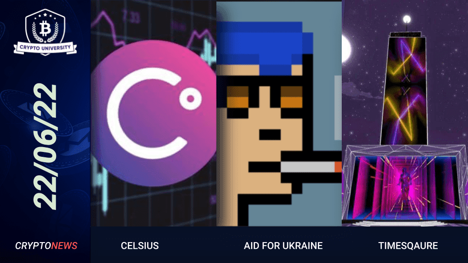 <strong>Celsius Short Squeeze, Ukraine Sells Donated CryptoPunk, TimesSquare Enters the Metaverse</strong>