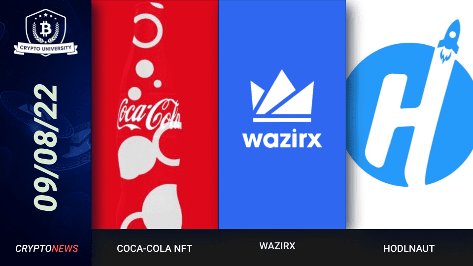 Coca-Cola NFT Collection, Binance And WazirX Drama, Holdnauts Halts Withdrawals