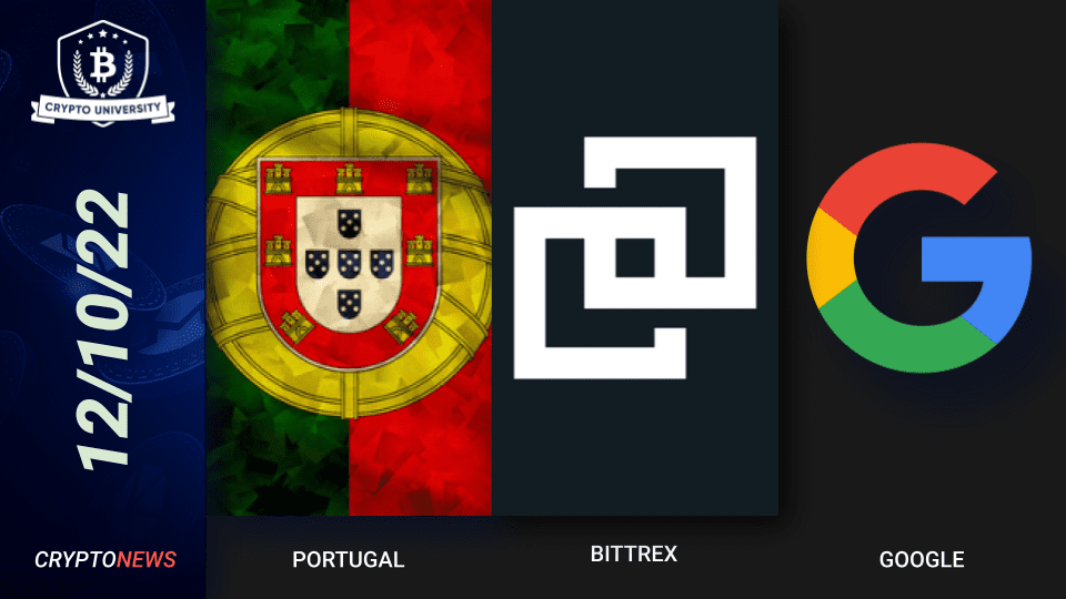 <strong>Portugal Crypto Tax, Bittrex Fined $53M By U.S., Google Partners With Coinbase</strong>