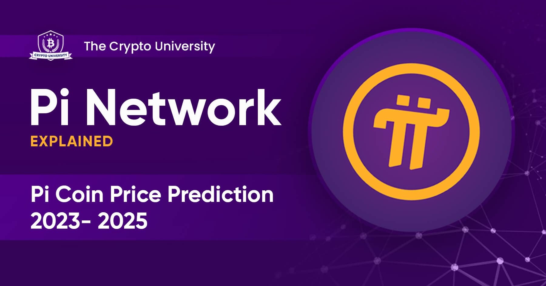 What is Pi Network? Pi Coin Price Prediction 2023- 2025