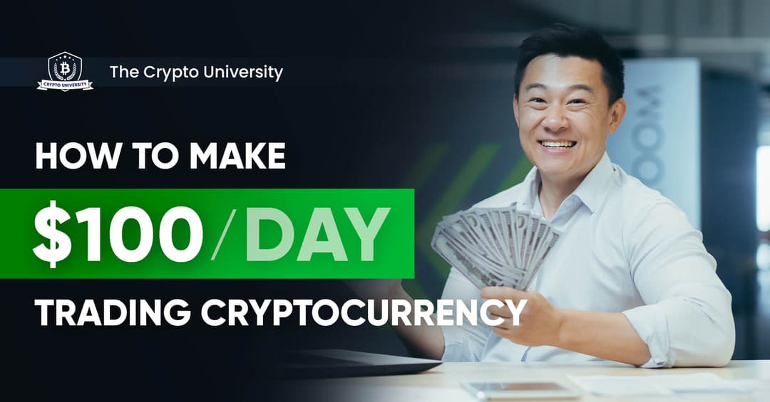 How to make $100 per day: A day trading crypto course