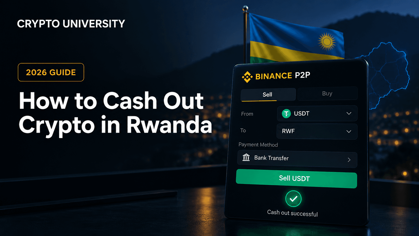 How to Cash Out Crypto in Rwanda: Routes, Rules and Risks (2026 Guide)