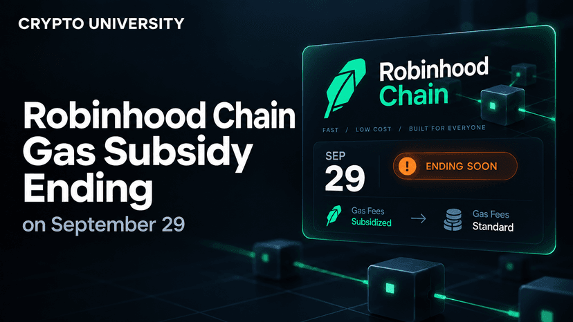 Robinhood Chain Gas Subsidy Ends September 29: What Users Need to Know