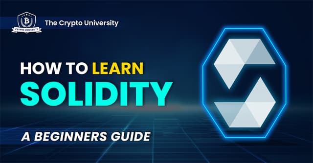 How To Learn Solidity: A Beginner's Guide | Crypto University | Crypto ...