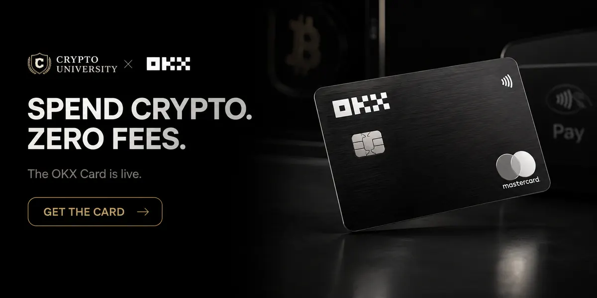 Crypto University and OKX: spend crypto with the OKX Card. Zero fees.